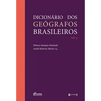 Dicionário dos geógrafos brasileiros, Volume 3