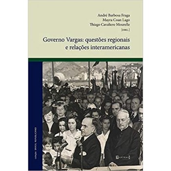 Governo Vargas: Questões Regionais e Relações Interamericanas