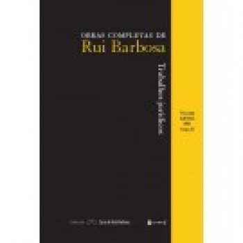 Trabalhos Juridicos Volume XXVIII 1901 tomo II Obras completas de Rui Barbosa
