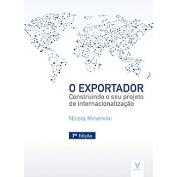 O Exportador: Construindo o seu projeto de internacionalização