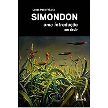 Simondon: uma introdução em devir