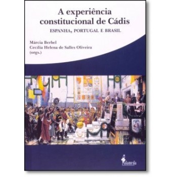 Experiência constitucional de Cádis, A: Espanha, Portugal e Brasil
