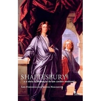 Shaftesbury e a ideia de formação de um caráter moderno