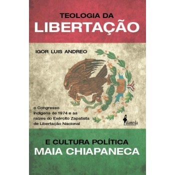 Teologia da libertação e cultura política Maia Chiapaneca
