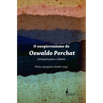 Neopirronismo de Oswaldo Porchat, O: Interpretações e debate