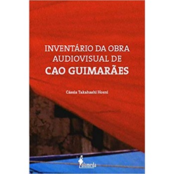 Inventário da Obra Audiovisual de Cao Guimarães