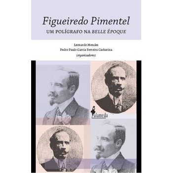 Figueiredo Pimentel: um polígrafo na Belle Époque