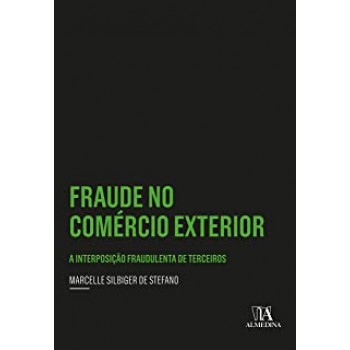 Fraude no Comércio Exterior: A interposição fraudulenta de terceiros