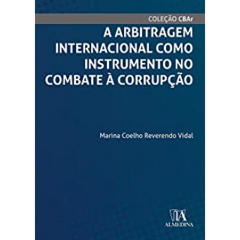A Arbitragem Internacional Como Instrumento no Combate à Corrupção