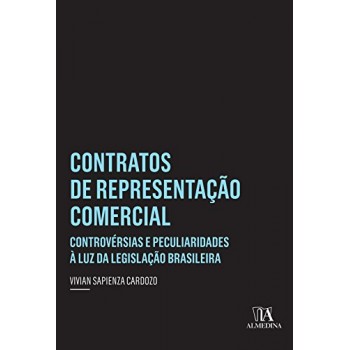 Contratos de representação comercial: Controvérsias e peculiaridades à luz da legislação brasileira