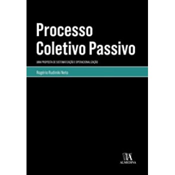 Processo Coletivo Passivo: uma Proposta de Sistematização e Operacionalização