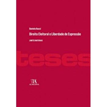 Direito Eleitoral e Liberdade de Expressão: Limites Materiais