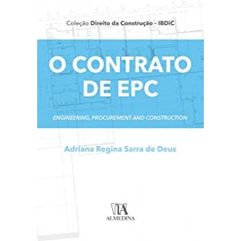 O Contrato de EPC: Engineering, Procurement and Construction