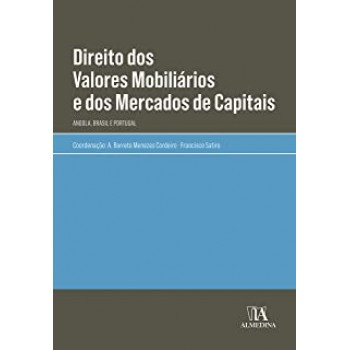 Direito dos Valores Mobiliários e dos Mercados de Capitais: Angola, Brasil e Portugal