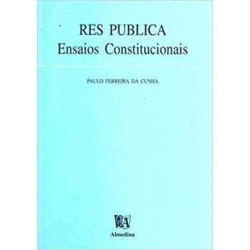 Res Pública: Ensaios Constitucionais -  Ensaios Constitucionais