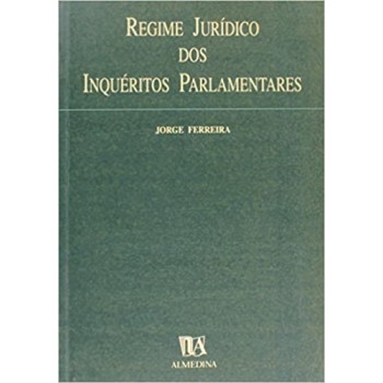 Regime Jurídico dos Inquéritos Parlamentares