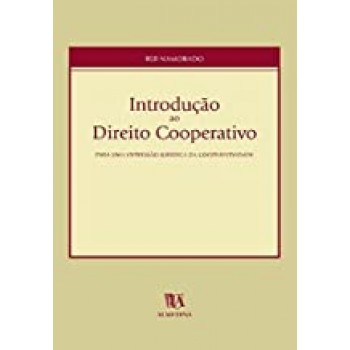 Introdução ao Direito Cooperativo: Para uma Expressão Jurídica da Cooperatividade