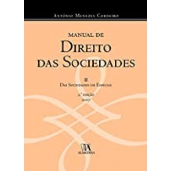 Manual de Direito das Sociedades - Volume II - Das Sociedades em Especial (Edição Cartonada)