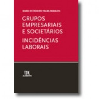 Grupos Empresariais e Societários -  Incidências Laborais