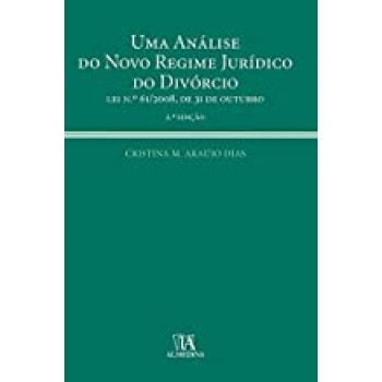 Uma Análise do Novo Regime Jurídico do Divórcio -   lei nº 61/2008, de 31 de Outubro