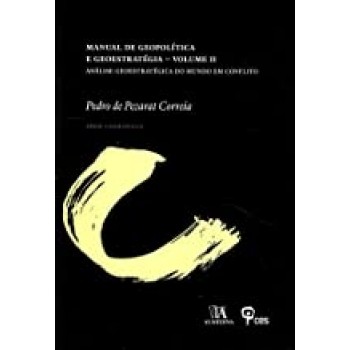 Manual de Geopolítica e Geoestratégia -  Análise Geoestratégica do Mundo em Conflito (Volume 2)