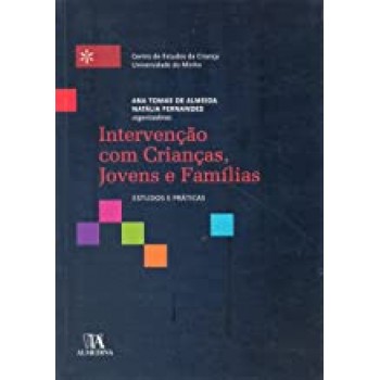 Intervenção com Crianças, Jovens e Famílias -  Estudos e Práticas