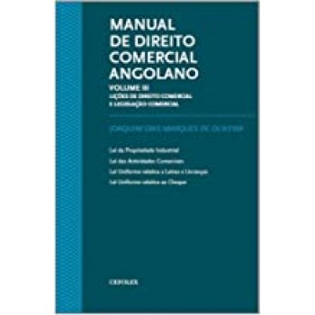 Manual de Direito Comercial Angolano v 3 -  Lições de Direito Comercial e Legislação Comercial - Volume III