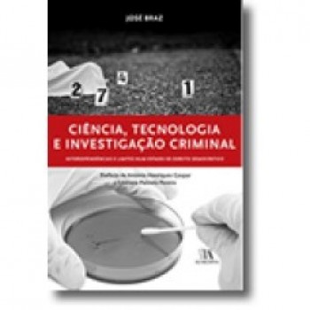 CIENCIA, TECNOLOGIA E INVESTIGACAO CRIMINAL