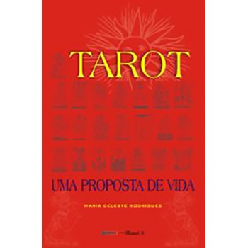 Tarot - Uma Proposta de Vida 