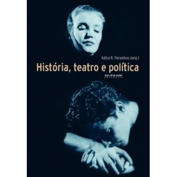 HISTORIA, TEATRO E POLITICA