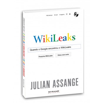 Quando o google encontrou o WikiLeaks