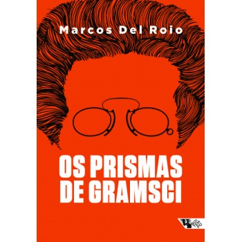 Os Prismas de Gramsci