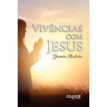Vivências com Jesus: Reflexões e Meditações