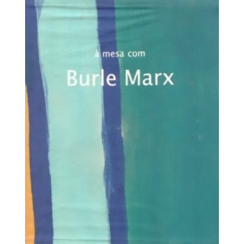 Mesa com Burle Marx, À:  2 Edição