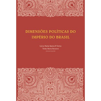 DIMENSÕES POLÍTICAS DO IMPÉRIO DO BRASIL