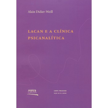 LACAN E A CLINICA PSICANALITICA - 2 Edição