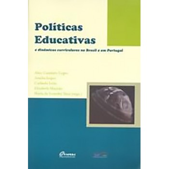 Políticas Educativas e dinâmicas curriculares no Brasil e em Portugal