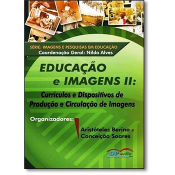 Educação e Imagens II: Currículos e Dispositivos de Produção e Circulação de Imagens - Audiobook