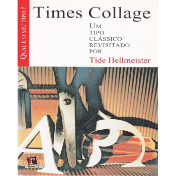 TIMES COLLAGE: um tipo clássico revisitado