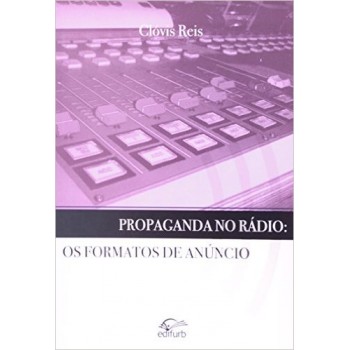 Propaganda no Rádio: Os formatos de anúncio