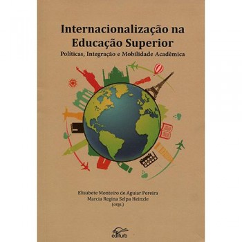 Internacionalização na Educação Superior: políticas, integração e mobilidade acadêmica