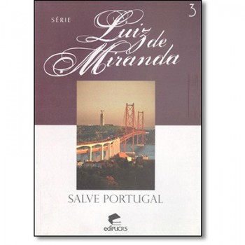 LUIZ DE MIRANDA: SALVE PORTUGAL