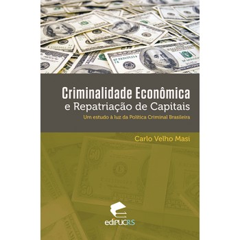 Criminalidade Econômica e Repatriação de Capitais