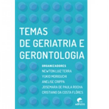Temas de Geriatria e Gerontologia