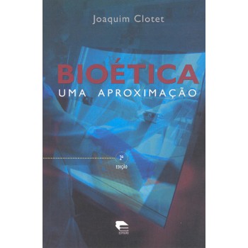 Bioética: Uma aproximação - 2ª Edição