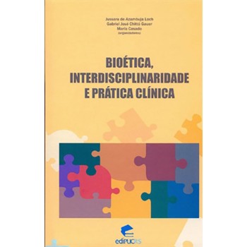 Bioética, interdisciplinaridade e prática clínica