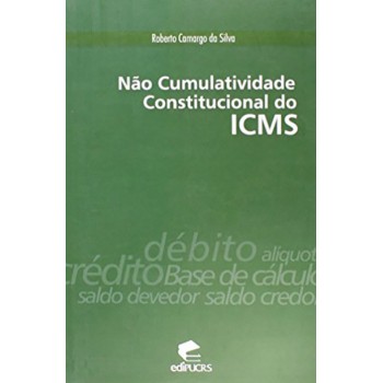 Não cumulatividade constitucional do ICMS