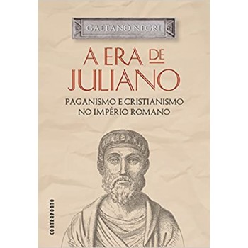 A Era de Juliano: Paganismo e Cristianismo no Império Romano