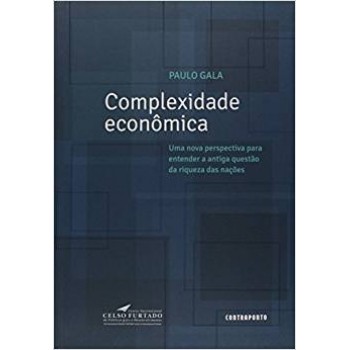 Complexidade econômica: Uma nova perspectiva para entender a antiga questão da riqueza das nações