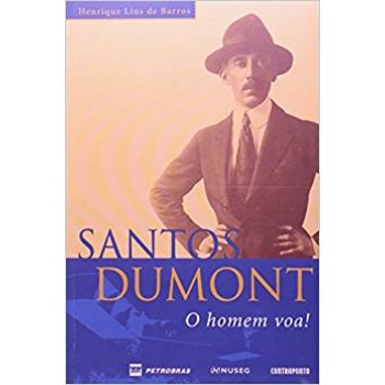Santos Dumont: o homem voa!